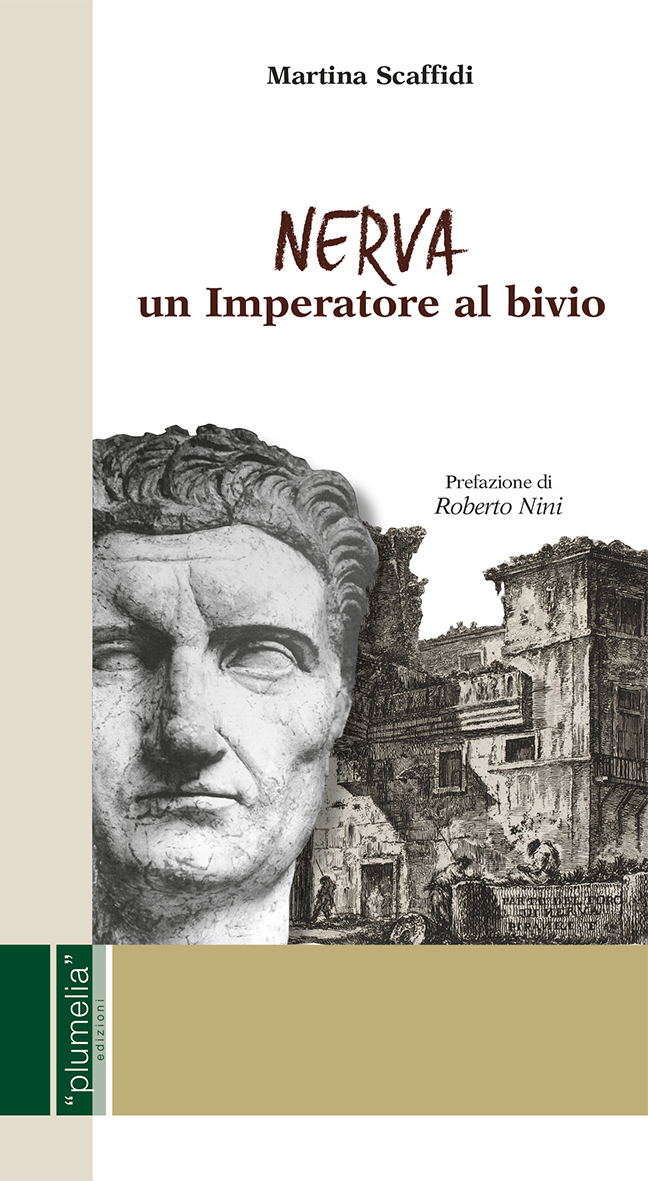Nerva - Un Imperatore al bivio Martina Scaffidi Plumelia Edizioni